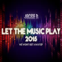 Song title: Let the music play - Artist: Jackie B.